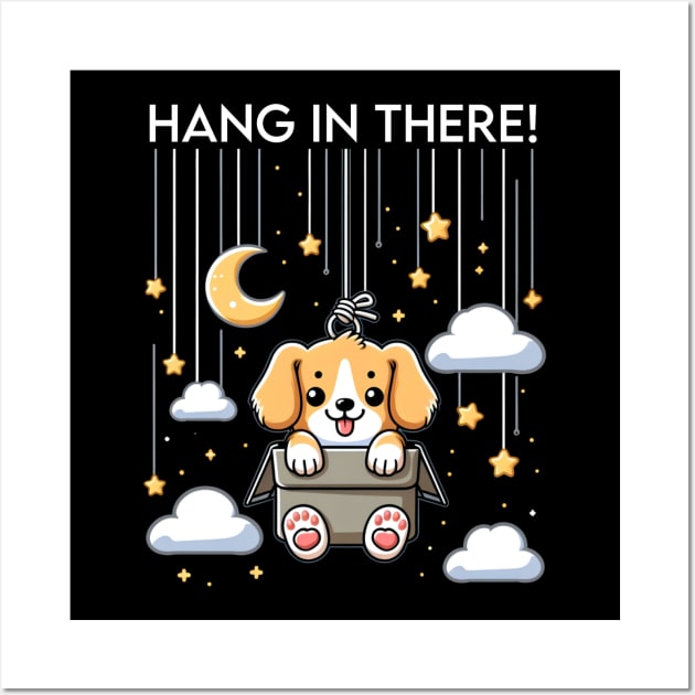 Hang in there Wall Art by Jokesart